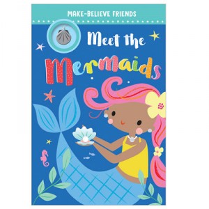 Make Believe Friends Meet The Mermaids