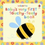 Usborne Baby's Very First Touchy-Feely Book